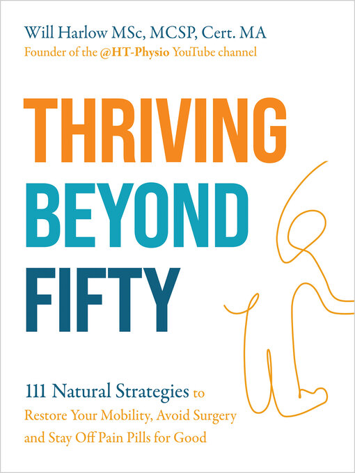 Title details for Thriving Beyond Fifty (Expanded Edition) by Will Harlow BSc, MSc, MCSP, Cert. MA - Wait list